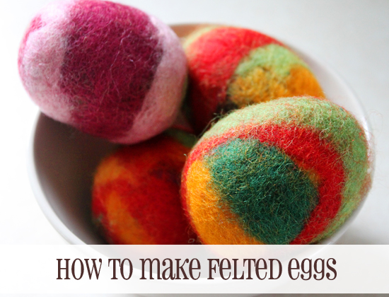 How-to-Make-Felted-Eggs-Easy