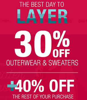 Gap 30percent off outerwear 40percent off everything else
