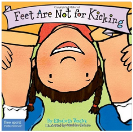 Feet Are Not for Kicking (Board Book)