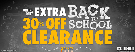 Lids - Back to School - Extra 30percent off Clearance