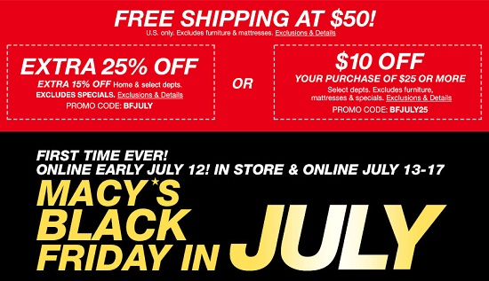 Macy's - Black Friday in July, free shipping at 50dollars
